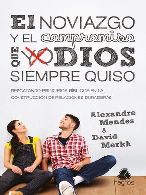 cover image of El noviazgo y el compromiso que Dios siempre quiso